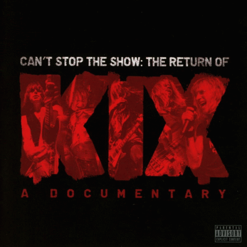 Kix : Can't Stop the Show: The Return of Kix